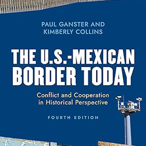 The U.S.-Mexican Border Today: Conflict and Cooperation in Historical Perspective (Latin American Silhouettes)
